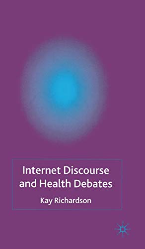 Stock image for Internet Discourse and Health Debates for sale by Better World Books: West