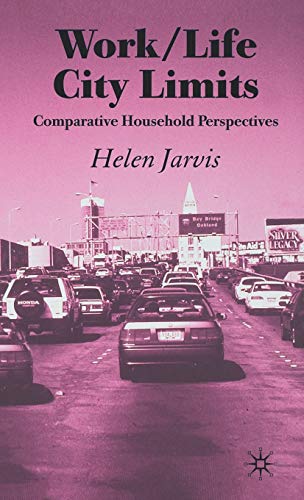 Imagen de archivo de Work-Life City Limits : Comparative Household Perspectives a la venta por Better World Books