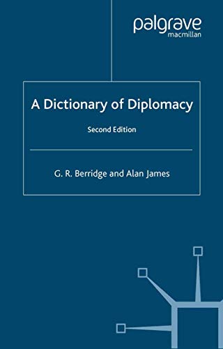 A Dictionary of Diplomacy (9781403915368) by G.R. Berridge; Alan James