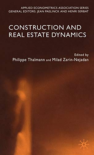 Construction and Real Estate Dynamics (Applied Econometrics Association Series)