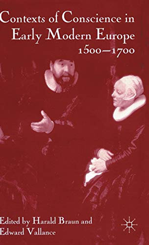 9781403915658: Contexts of Conscience in Early Modern Europe, 1500-1700