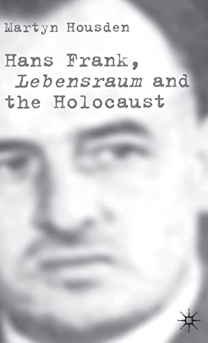 Beispielbild fr Hans Frank: Lebensraum and the Holocaust zum Verkauf von THE SAINT BOOKSTORE