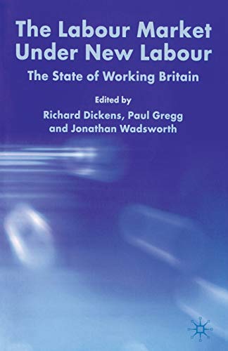 Stock image for The Labour Market Under New Labour: The State of Working Britain for sale by Ergodebooks