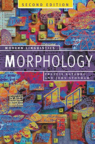 Imagen de archivo de Morphology: Palgrave Modern Linguistics: 12 (Macmillan Modern Linguistics) a la venta por Pearlydewdrops