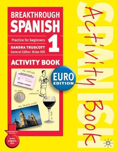 Imagen de archivo de Breakthrough Spanish 1 Activity Book Euro edition a la venta por WorldofBooks