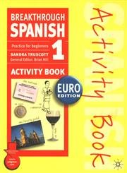 Stock image for Breakthrough Spanish 1 Activity Book Euro edition for sale by WorldofBooks