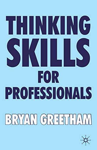 Imagen de archivo de Thinking Skills for Professionals a la venta por Better World Books Ltd