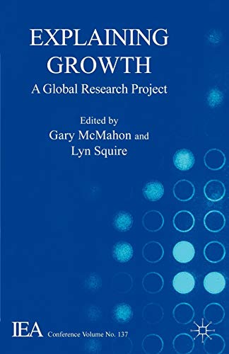 Beispielbild fr Explaining Growth: A Global Research Project (International Economic Association Series) zum Verkauf von medimops