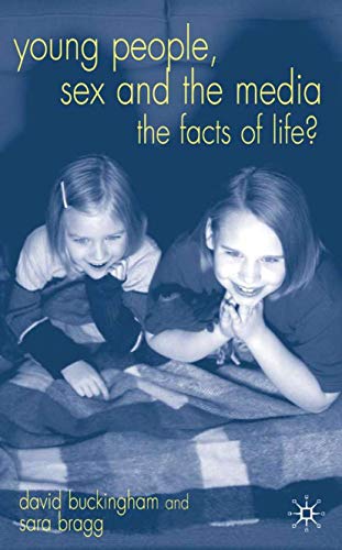 9781403918222: Young People, Sex and the Media: The Facts of Life