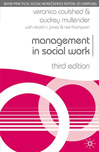 Stock image for Management in Social Work (British Association of Social Workers (BASW) Practical Social Work) (Practical Social Work Series): 36 for sale by WorldofBooks