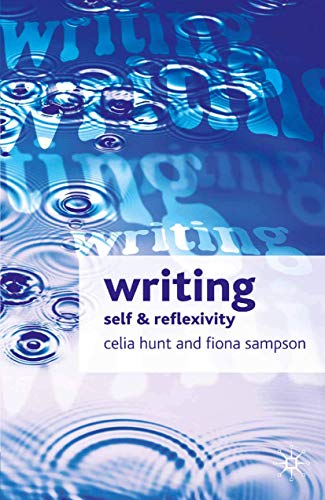 Writing: Self and Reflexivity (9781403918765) by Celia Hunt; Fiona Sampson