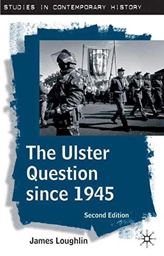 9781403920300: The Ulster Question since 1945: 21 (Studies in Contemporary History)