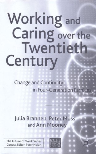 Imagen de archivo de Working and Caring over the Twentieth Century: Change and Continuity in Four Generation Families (Future of Work) a la venta por Ergodebooks