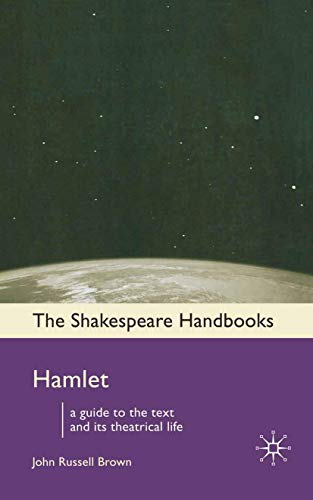 Stock image for Hamlet: A Guide to the Text and its Theatrical Life: 32 (Shakespeare Handbooks) for sale by WorldofBooks