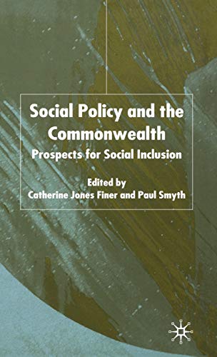 Beispielbild fr Social Policy and the Commonwealth: Prospects for Social Inclusion zum Verkauf von Prior Books Ltd