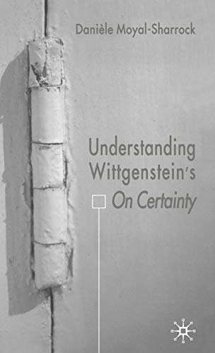 9781403921758: Understanding Wittgenstein's On Certainty