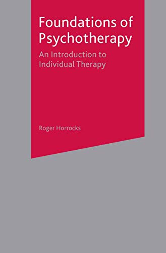 Beispielbild fr Foundations of Psychotherapy: An Introduction to Individual Therapy zum Verkauf von Anybook.com