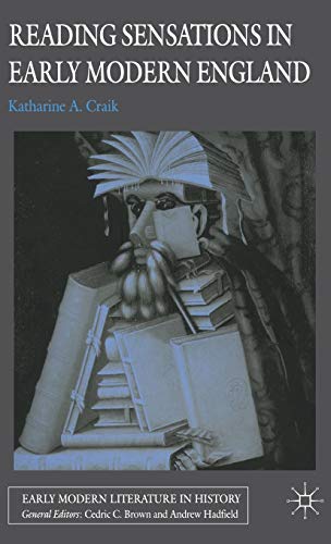 Stock image for Reading Sensations in Early Modern England (Early Modern Literature in History) for sale by Ergodebooks