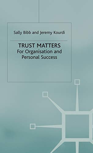 Beispielbild fr Trust Matters : For Organisational and Personal Success zum Verkauf von Better World Books