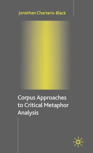 Imagen de archivo de Corpus Approaches to Critical Metaphor Analysis a la venta por GF Books, Inc.