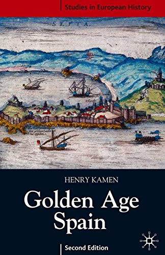 Beispielbild fr Golden Age Spain (Studies in European History, 10) zum Verkauf von BooksRun
