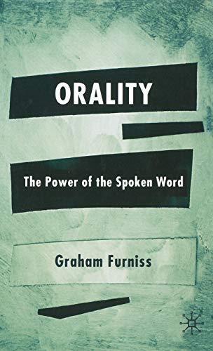 Stock image for Orality: The Power of the Spoken Word for sale by Bestsellersuk