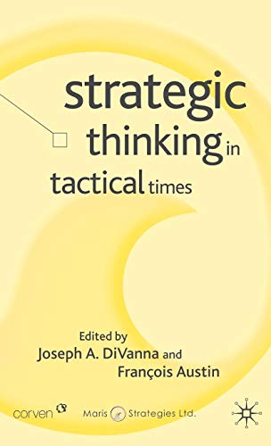 Stock image for Strategic Thinking in Tactical Times (Corporations in the Global Economy) for sale by Midtown Scholar Bookstore
