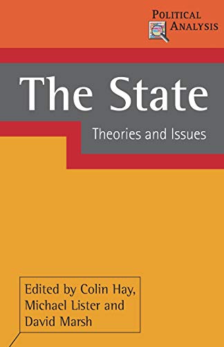 Beispielbild fr The State: Theories and Issues (Political Analysis (Palgrave Paperback)) zum Verkauf von Ergodebooks