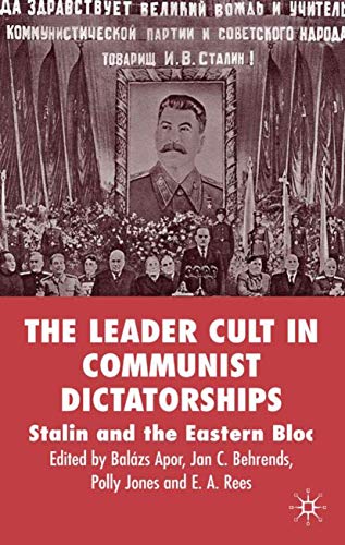 9781403934437: The Leader Cult In Communist Dictatorships: Stalin And The Eastern Block