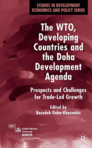 Stock image for The Wto, Developing Countries, and the Doha Development Agenda: Prospects and Challenges for Trade-Led Growth (Studies in Development Economics and Policy) for sale by AwesomeBooks