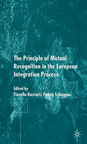 9781403934895: The Principles of Mutual Recognition in the European Integration Process