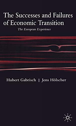 Imagen de archivo de The Successes and Failures of Economic Transition: The European Experience a la venta por WorldofBooks