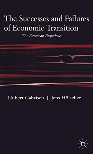 9781403934932: The Successes and Failures of Economic Transition: The European Experience