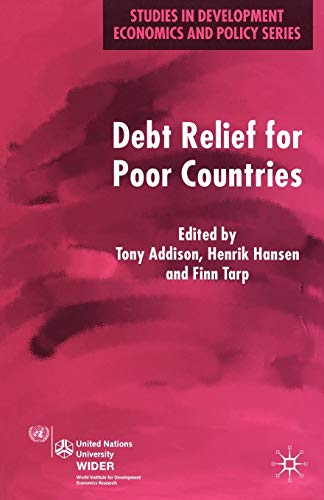Imagen de archivo de Debt Relief for Poor Countries (Studies in Development Economics and Policy) a la venta por Librairie Th  la page