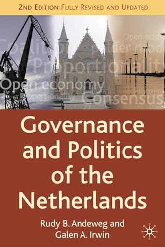 Imagen de archivo de Governance and Politics of the Netherlands (Comparative Government and Politics) [Paperback] Andeweg, Rudy B. and Irwin, Galen A. a la venta por Broad Street Books