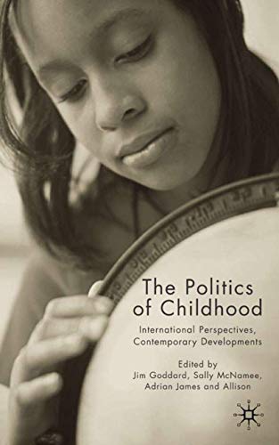 Stock image for The Politics of Childhood: International Perspectives, Contemporary Developments for sale by Bookoutlet1