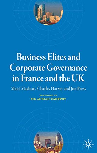 Imagen de archivo de Business Elites and Corporate Governance in France and the UK a la venta por THE SAINT BOOKSTORE