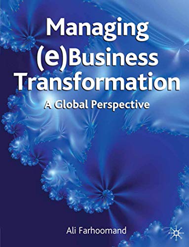 Stock image for Managing (E)business Transformation: A Global Perspective for sale by Orbiting Books