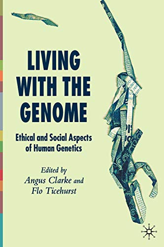 Imagen de archivo de Living with the Genome: Ethical and Social Aspects of Human Genetics a la venta por Chiron Media