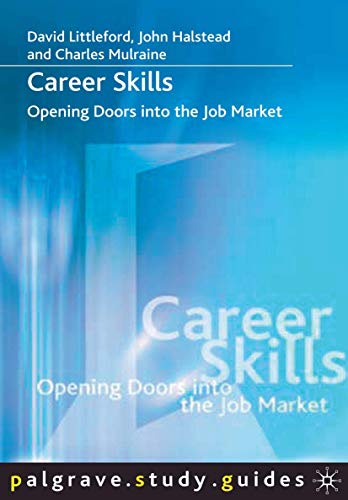 Stock image for Career Skills: Opening Doors into the Job Market (Palgrave Study Guides) for sale by Y-Not-Books