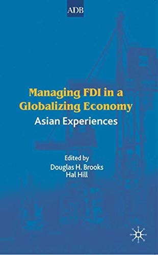 Imagen de archivo de Managing FDI in a Globalizing Economy : Asian Experiences a la venta por Better World Books Ltd
