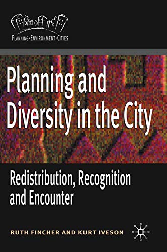 9781403938107: Planning and Diversity in the City: Redistribution, Recognition and Encounter: 20 (Planning, Environment, Cities)