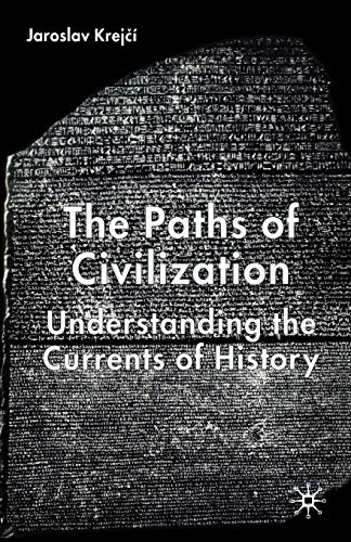9781403938213: The Paths of Civilization: Understanding the Currents of History