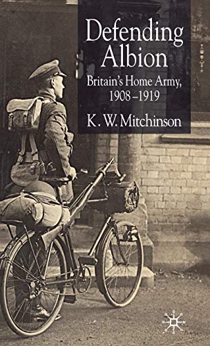 Beispielbild fr Defending Albion: Britain's Home Army 1908-1919 (Studies in Military and Strategic History) zum Verkauf von WorldofBooks