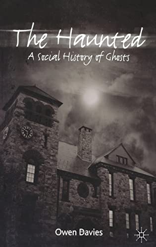 Imagen de archivo de The Haunted: A Social History of Ghosts a la venta por Ergodebooks