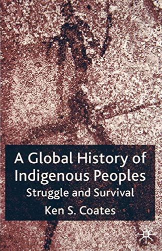 Imagen de archivo de A Global History of Indigenous Peoples: Struggle and Survival a la venta por Anybook.com