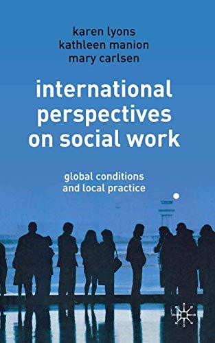 9781403939517: International Perspectives on Social Work: Global Conditions and Local Practice