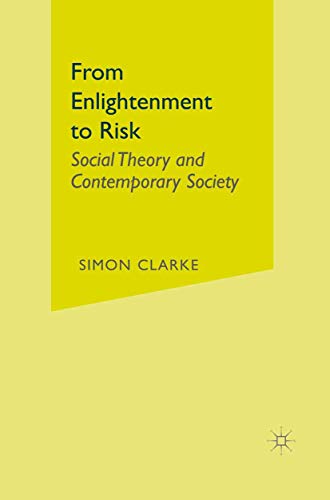 Stock image for From Enlightenment to Risk: Social Theory and Modern Societies for sale by WorldofBooks