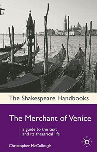 The Merchant of Venice (Shakespeare Handbooks, 25) (9781403939593) by McCullough, Christopher