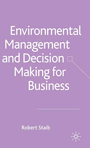 Beispielbild fr Environmental Management and Decision Making for Business zum Verkauf von Better World Books